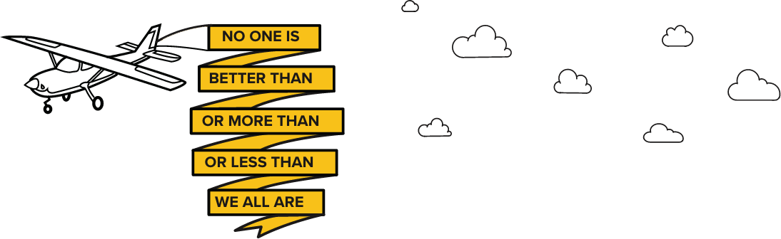 A quote from Marguerite Wood: "No one is better than, or more than, or less than we all are.""